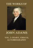 The Works of John Adams Vol. 3 synopsis, comments