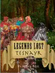 Legends Lost Tesnayr synopsis, comments