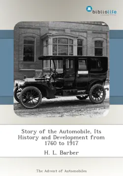 story of the automobile, its history and development from 1760 to 1917 book cover image