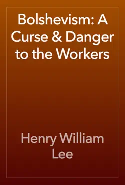 bolshevism: a curse & danger to the workers book cover image