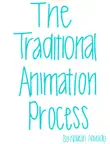 The Traditional Animation Process synopsis, comments