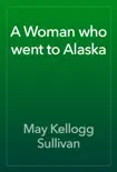 A Woman who went to Alaska reviews