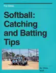 Softball: Catching and Batting Tips sinopsis y comentarios