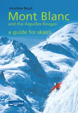 chamonix - mont blanc and the aiguilles rouges - a guide for skiers imagen de la portada del libro