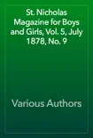 St. Nicholas Magazine for Boys and Girls, Vol. 5, July 1878, No. 9 book summary, reviews and download