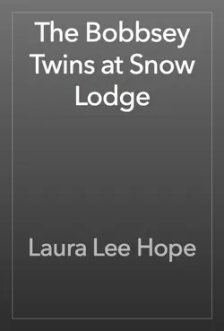 the bobbsey twins at snow lodge book cover image
