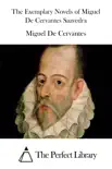The Exemplary Novels of Miguel De Cervantes Saavedra synopsis, comments