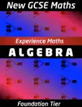 New GCSE Maths Algebra Foundation Tier e-book