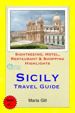 sicily, italy travel guide - sightseeing, hotel, restaurant & shopping highlights (illustrated) book cover image