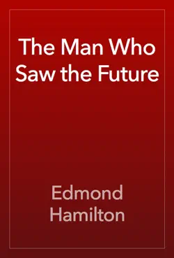 the man who saw the future book cover image