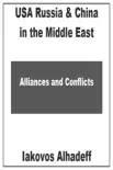 USA Russia & China in the Middle East: Alliances & Conflicts sinopsis y comentarios