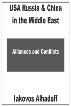 usa russia & china in the middle east: alliances & conflicts book cover image