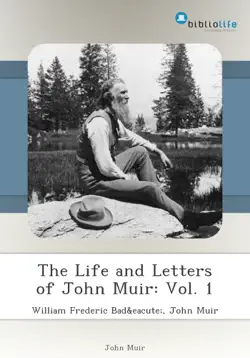 the life and letters of john muir: vol. 1 imagen de la portada del libro