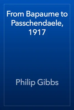 from bapaume to passchendaele, 1917 book cover image
