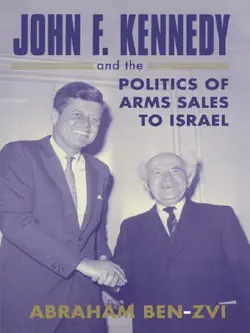 john f. kennedy and the politics of arms sales to israel book cover image