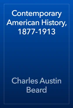 contemporary american history, 1877-1913 book cover image
