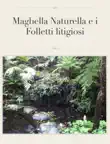 Maghella Naturella e i Folletti litigiosi synopsis, comments