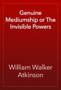 genuine mediumship or the invisible powers book cover image