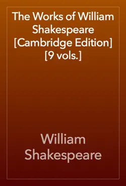 the works of william shakespeare [cambridge edition] [9 vols.] book cover image