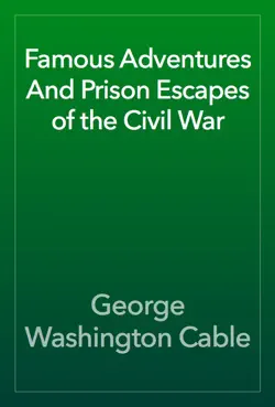 famous adventures and prison escapes of the civil war book cover image