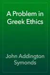 A Problem in Greek Ethics reviews