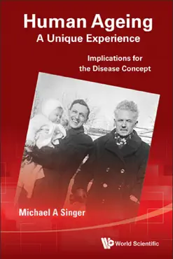 human ageing: a unique experience - implications for the disease concept book cover image