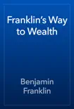 Franklin’s Way to Wealth