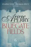 Bluegate Fields (Thomas Pitt Mystery, Book 6) sinopsis y comentarios