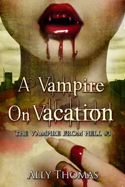 a vampire on vacation - the vampire from hell (part 3) book cover image