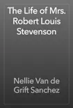 The Life of Mrs. Robert Louis Stevenson synopsis, comments
