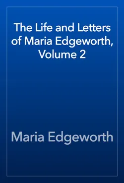 the life and letters of maria edgeworth, volume 2 book cover image