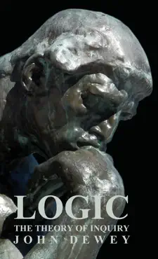 logic - the theory of inquiry book cover image