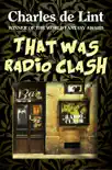 That Was Radio Clash synopsis, comments