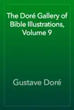 The Doré Gallery of Bible Illustrations, Volume 9 e-book