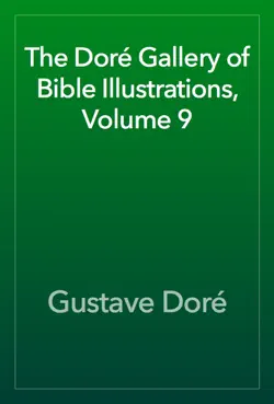 the doré gallery of bible illustrations, volume 9 book cover image