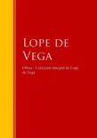 Obras - Colección de Lope de Vega sinopsis y comentarios