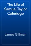 The Life of Samuel Taylor Coleridge synopsis, comments