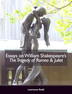 essays on william shakespeare’s the tragedy of romeo & juliet book cover image