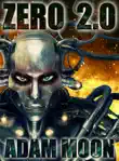 Zero 2.0 synopsis, comments