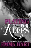 Playing for Keeps (The Game, #2) sinopsis y comentarios