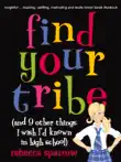 Find Your Tribe (and 9 Other Things I Wish I'd Known in High School) sinopsis y comentarios