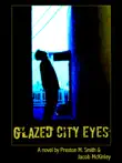 Glazed City Eyes sinopsis y comentarios