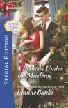 A Princess Under the Mistletoe synopsis, comments