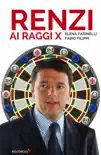 Matteo Renzi ai raggi X sinopsis y comentarios