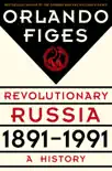 Revolutionary Russia, 1891-1991 synopsis, comments