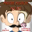 Martian Mustache Mischief synopsis, comments