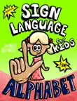 Sign Language for Kids - Alphabet sinopsis y comentarios
