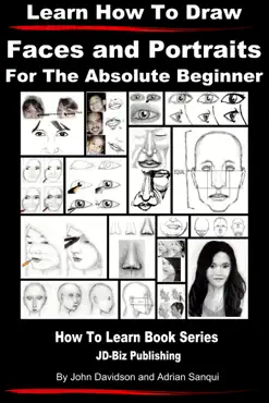 learn how to draw faces and portraits for the absolute beginner book cover image