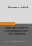 George Spencer-Browns Unterscheidungstheorie sinopsis y comentarios