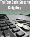 The Four Basic Steps to Budgeting: A Step-by-Step Guide e-book